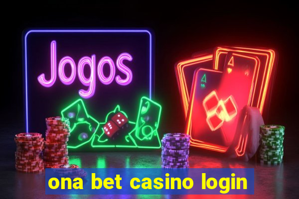 ona bet casino login